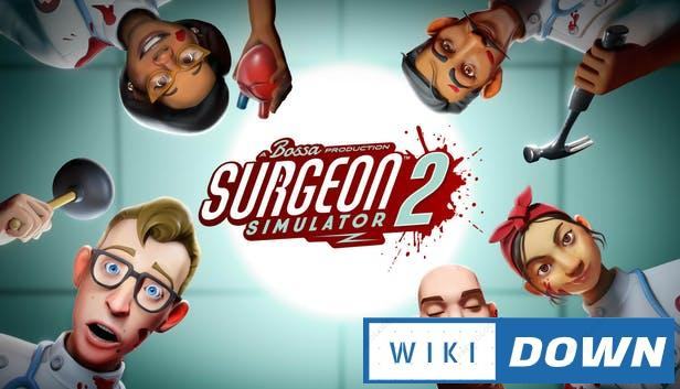 Download Surgeon Simulator 2 v1.0.0.2801 Online Multiplayer Mới Nhất