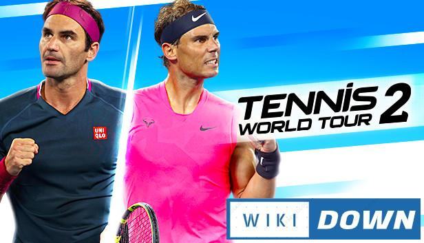 Download Tennis World Tour 2 Online Multiplayer Mới Nhất