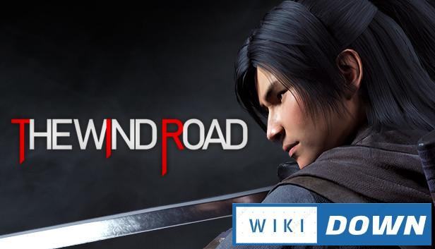 Download The Wind Road Mới Nhất