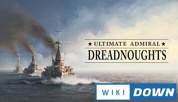 Download Ultimate Admiral Dreadnoughts Mới Nhất