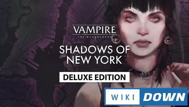 Download Vampire The Masquerade Shadows of New York Mới Nhất