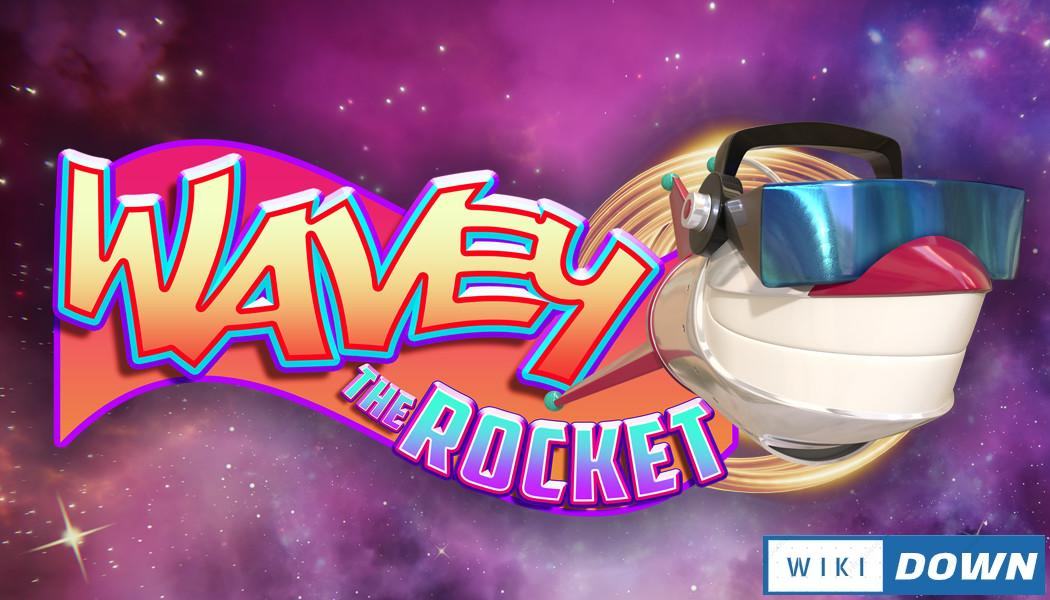 Download Wavey The Rocket Mới Nhất