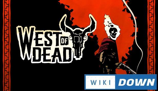 Download West of Dead Wayfarin Mới Nhất