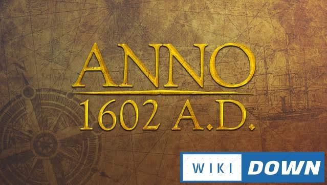 Download Anno 1602 A.D. Mới Nhất