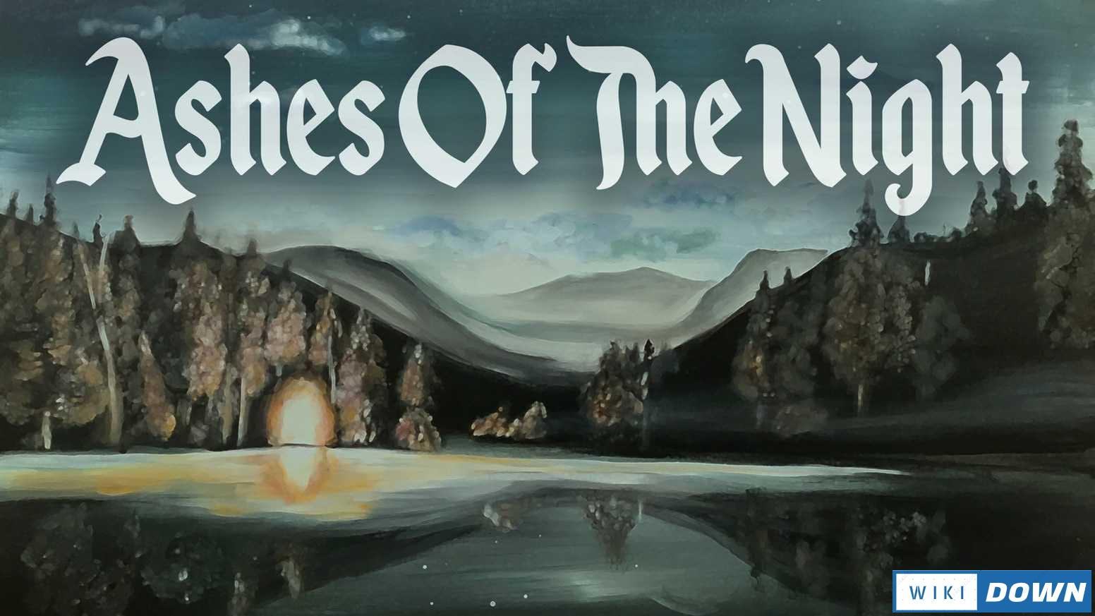 Download Ashes of the Night Mới Nhất