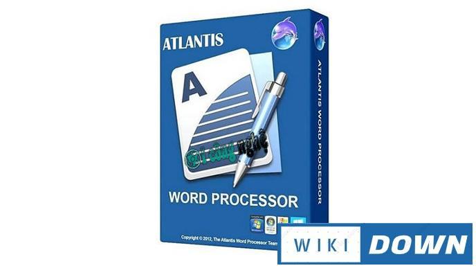 Download Atlantis Word Processor – Hướng dẫn cài đặt chi tiết Mới Nhất