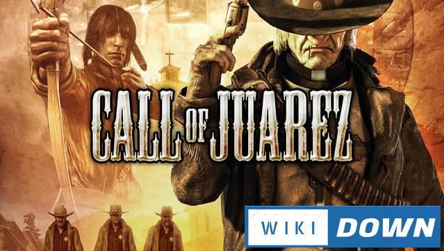 Download Call of Juarez Mới Nhất