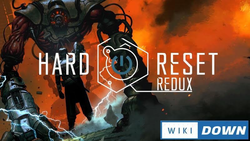 Download Hard Reset Redux Mới Nhất