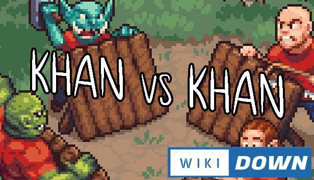 Download Khan VS Kahn Mới Nhất