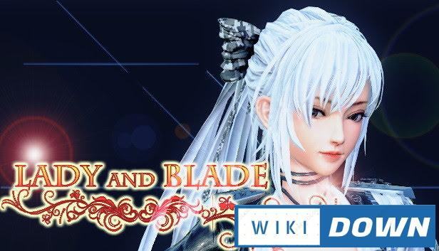 Download Lady and Blade Mới Nhất
