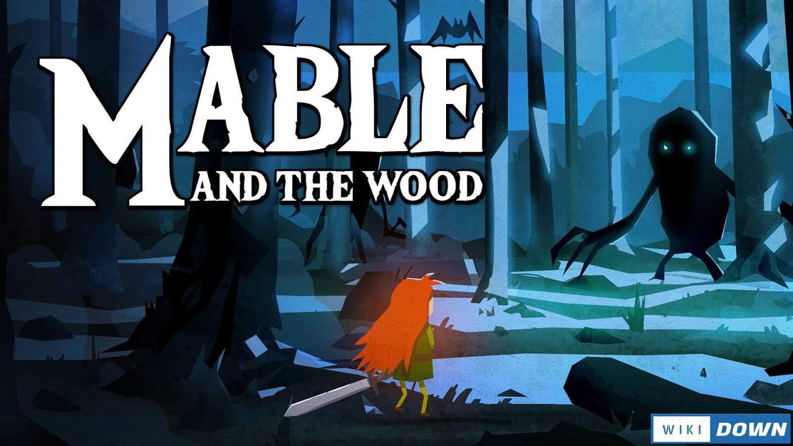Download Mable and The Wood Mới Nhất
