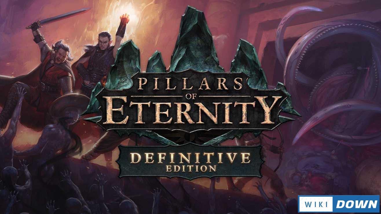 Download Pillars of Eternity Definitive Edition Mới Nhất