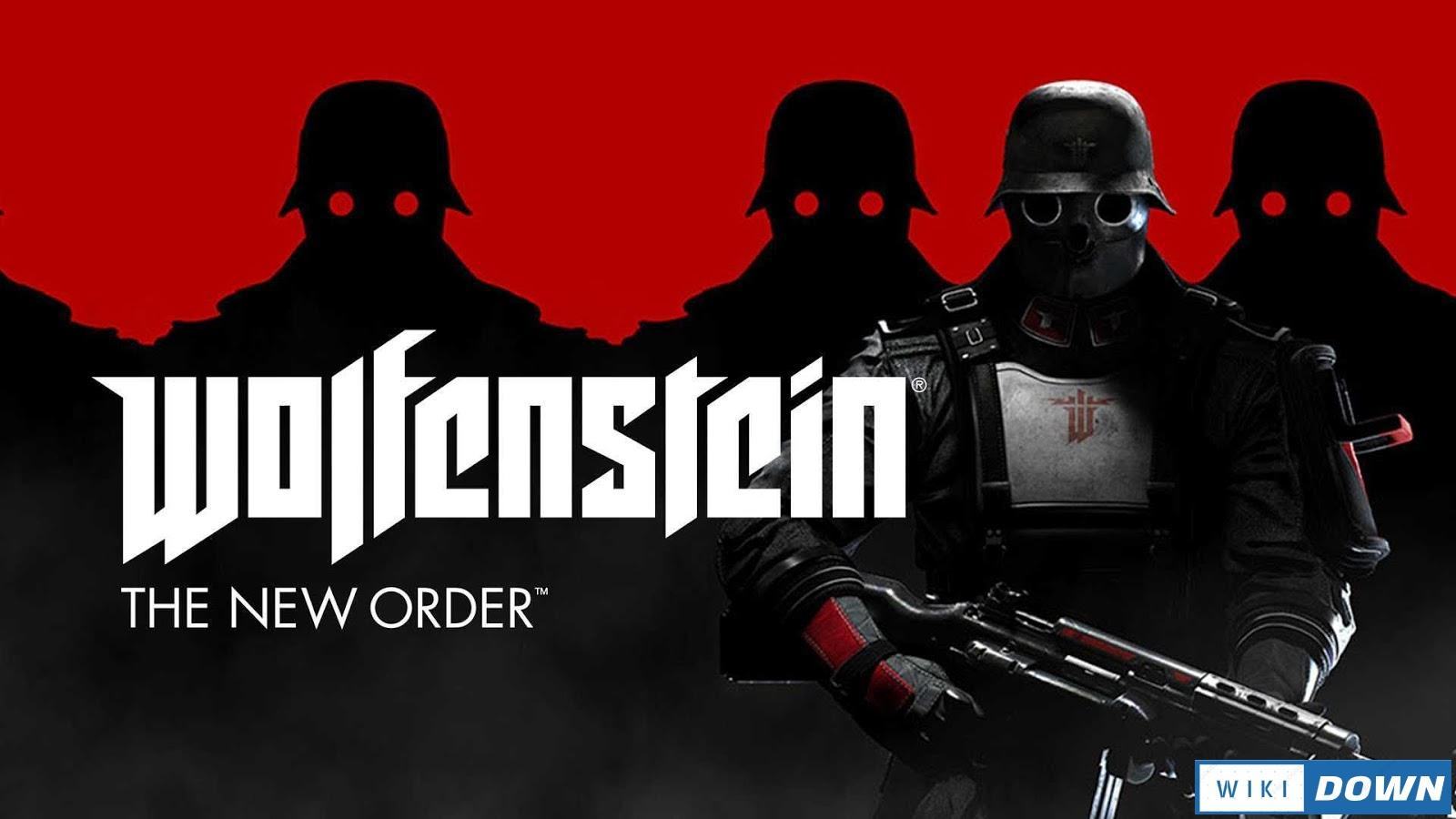 Download Wolfenstein The New Order Mới Nhất