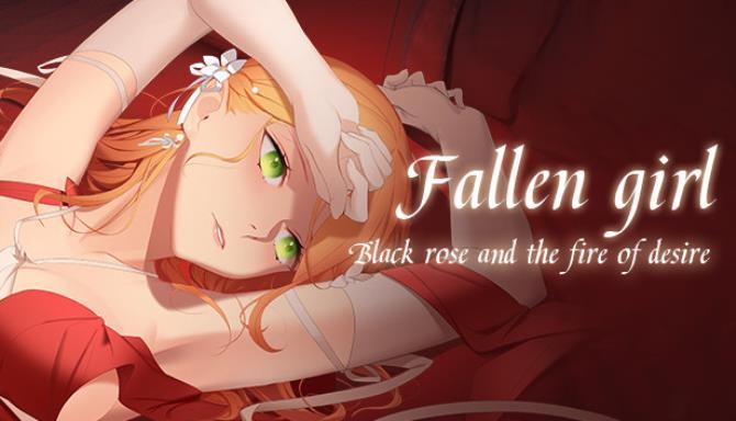 #1DownLoad Fallen girl – Black rose and the fire of desire bản mới nhất