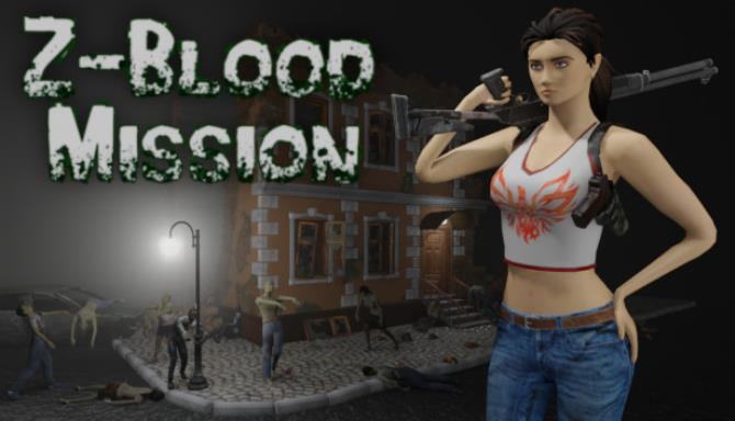 #1DownLoad Z-Blood Mission bản mới nhất