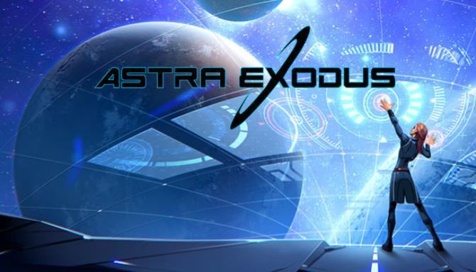#1DownLoad Astra Exodus-CODEX bản mới nhất