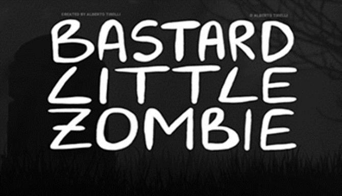 #1DownLoad Bastard Little Zombie bản mới nhất