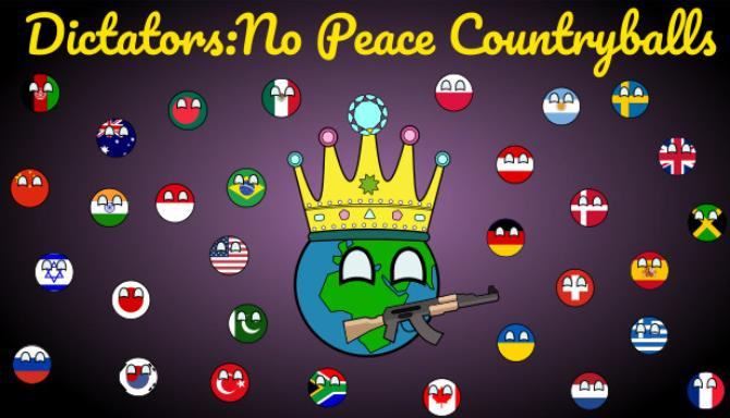 #1DownLoad Dictators:No Peace Countryballs bản mới nhất