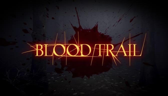 #1DownLoad Blood Trail v28.12.2020 bản mới nhất