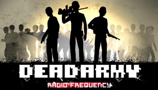 #1DownLoad Dead Army – Radio Frequency bản mới nhất