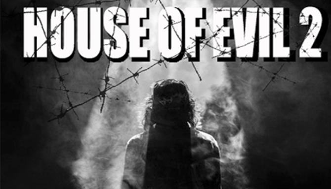 #1DownLoad House of Evil 2-PLAZA bản mới nhất