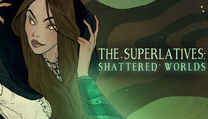 #1DownLoad The Superlatives: Shattered Worlds bản mới nhất