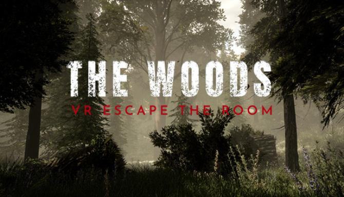 #1DownLoad The Woods: VR Escape the Room bản mới nhất