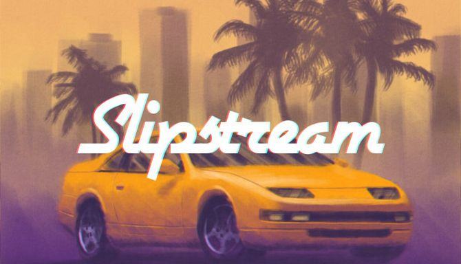 #1DownLoad Slipstream v1.1.10 bản mới nhất