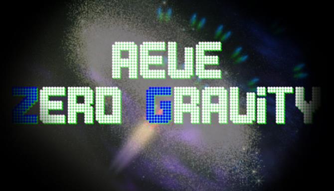 #1DownLoad Aeve:Zero Gravity bản mới nhất