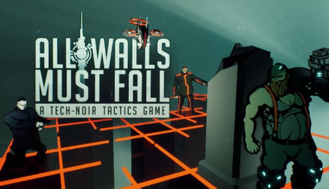 #1DownLoad All Walls Must Fall – A Tech-Noir Tactics Game bản mới nhất