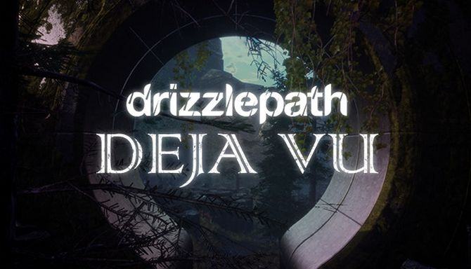 #1DownLoad Drizzlepath Deja Vu-SKIDROW bản mới nhất
