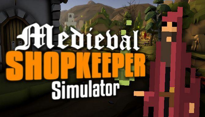 #1DownLoad Medieval Shopkeeper Simulator v0.2.6 bản mới nhất