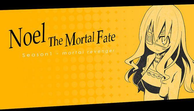 #1DownLoad Noel The Mortal Fate S1-7 bản mới nhất