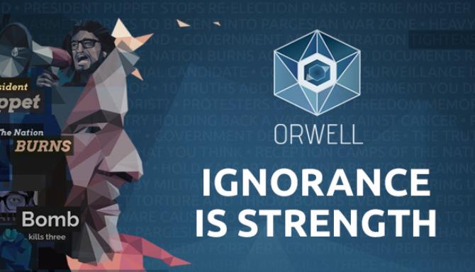 #1DownLoad Orwell: Ignorance is Strength bản mới nhất