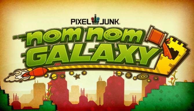 #1DownLoad PixelJunk Nom Nom Galaxy v1.0.5 bản mới nhất