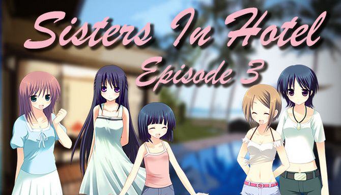 #1DownLoad Sisters in Hotel: Episode 3 bản mới nhất