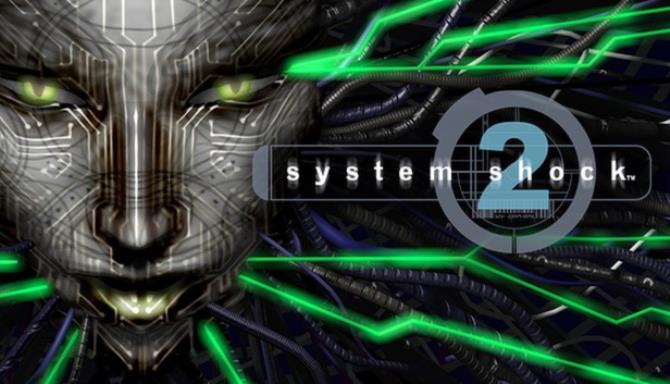 #1DownLoad System Shock 2 bản mới nhất