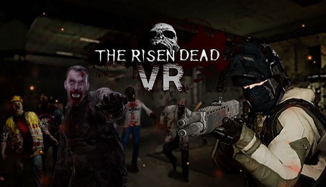 #1DownLoad The Risen Dead VR bản mới nhất