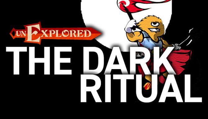 #1DownLoad Unexplored The Dark Ritual-PLAZA bản mới nhất