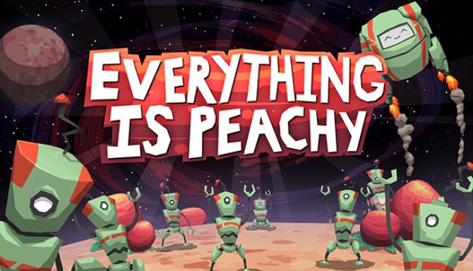 #1DownLoad Everything is Peachy v1.0.10 bản mới nhất