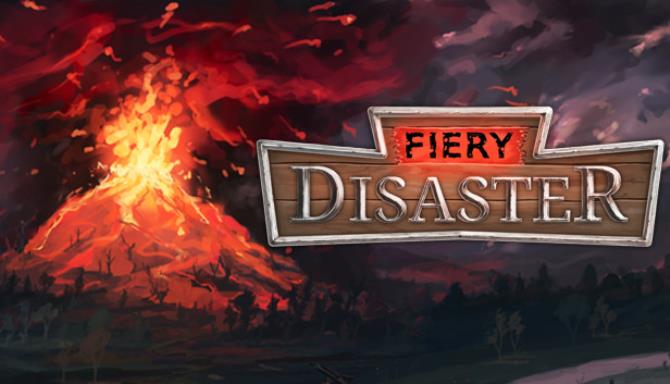 #1DownLoad Fiery Disaster bản mới nhất