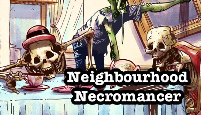 #1DownLoad Neighbourhood Necromancer bản mới nhất