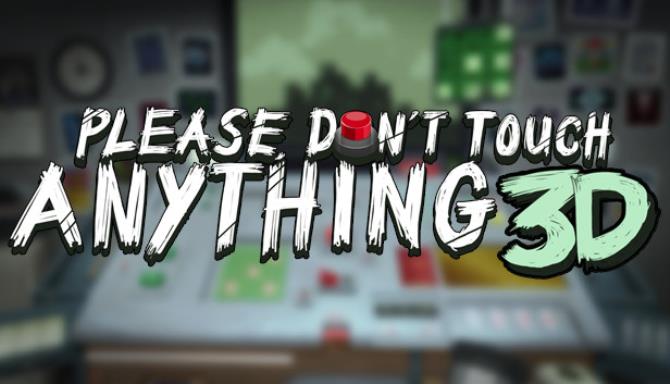 #1DownLoad Please, Don’t Touch Anything 3D v21.01.2017 bản mới nhất