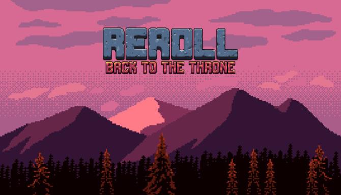 #1DownLoad Reroll: Back to the throne bản mới nhất