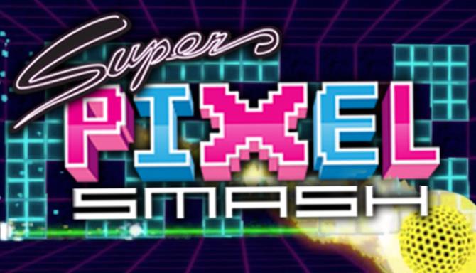#1DownLoad Super Pixel Smash bản mới nhất
