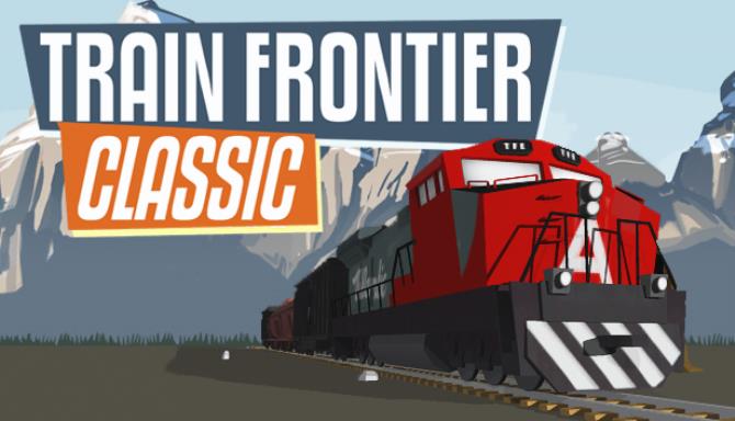#1DownLoad Train Frontier Classic bản mới nhất
