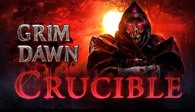 #1DownLoad Grim Dawn – Crucible Mode DLC-CODEX bản mới nhất
