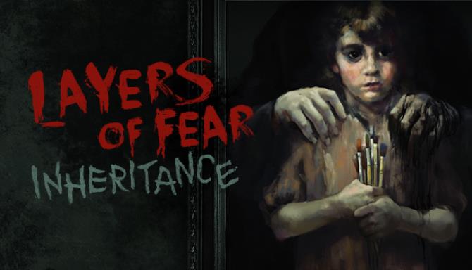 #1DownLoad Layers of Fear: Inheritance-CODEX bản mới nhất