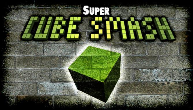 #1DownLoad Super Cube Smash-HI2U bản mới nhất