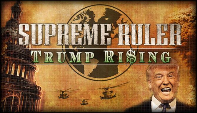#1DownLoad Supreme Ruler: Trump Rising-SKIDROW bản mới nhất